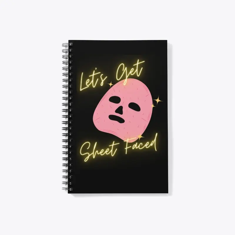 Let's Get Sheet Faced - Sheet Mask 