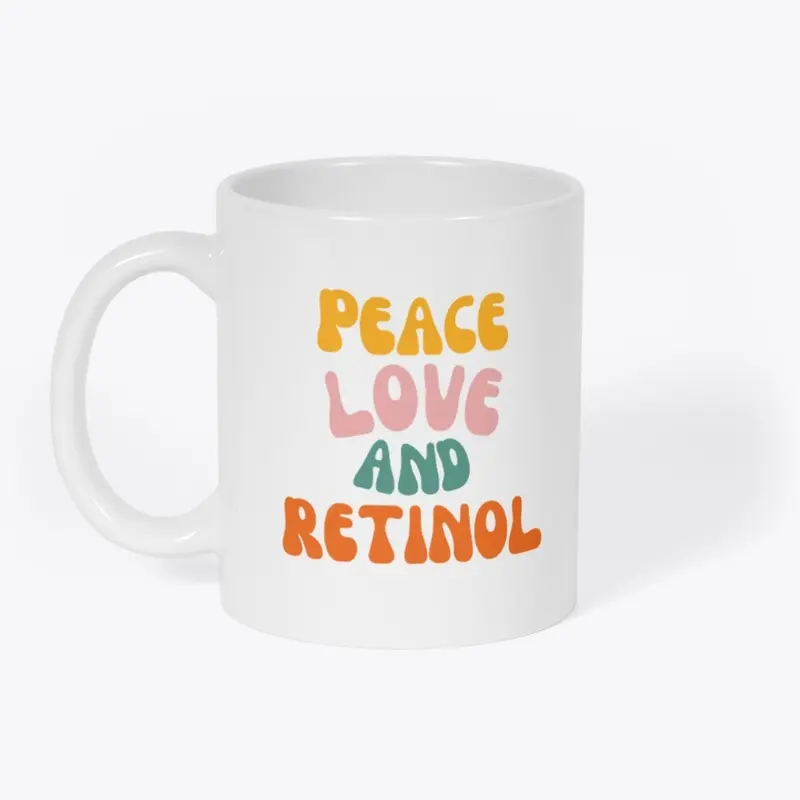 Peace Love & Retinol